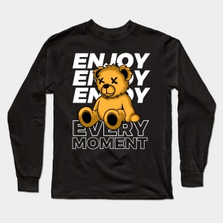 Enjoy the moment Long Sleeve T-Shirt